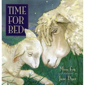 Time for Bed -- Mem Fox